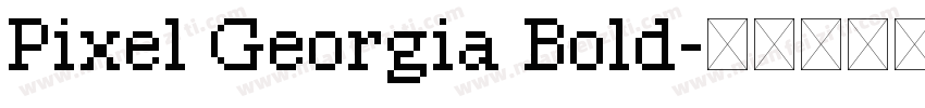 Pixel Georgia Bold字体转换